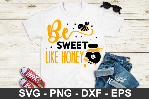 Download Be Sweet Like Honey SVG Design,Bee SVG - Premium Bundle
