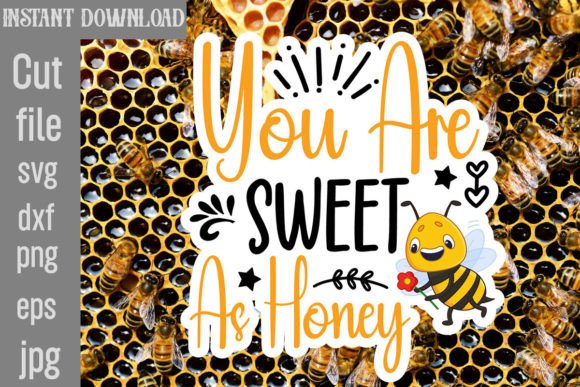 Download You Are Sweet As Honey SVG Cut File - You are sweet as honey svg cut file Collection